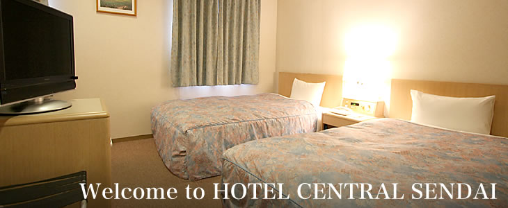 Welcome to HOTEL CENTRAL SENDAI